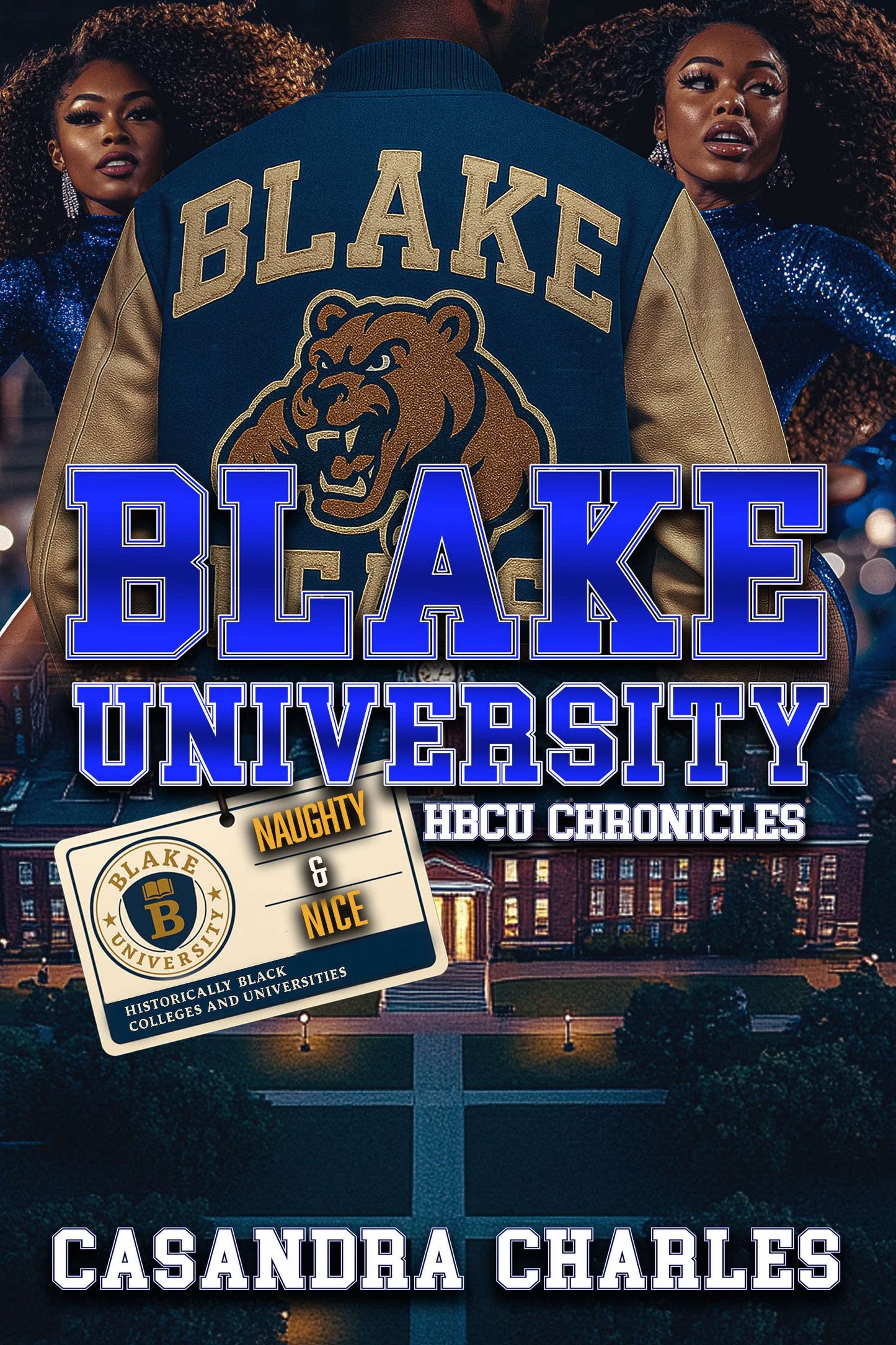 Blake University HBCU Chronicles: Naughty & Nice